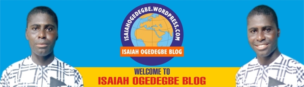 Isaiah Ogedegbe's Blog